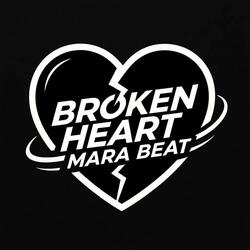 BROKEN HEART MARA BEAT