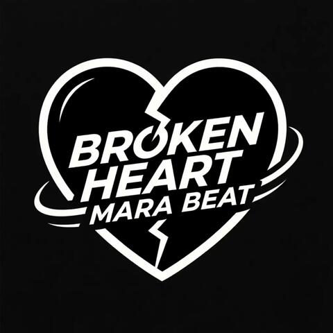 BROKEN HEART MARA BEAT