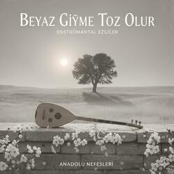 Beyaz Giyme Toz Olur -Enstrumantal