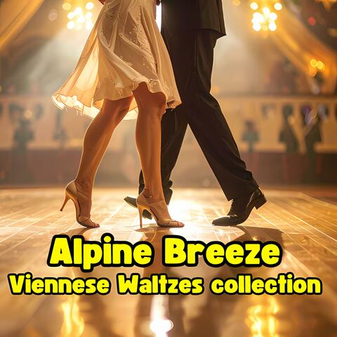 Alpine Breeze (Viennese Waltzes collection)