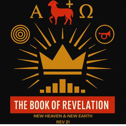 NEW HEAVEN & NEW EARTH (REV 21)