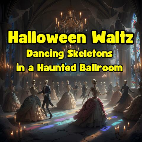 Halloween Waltz – Dancing Skeletons in a Haunted Ballroom