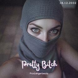 Pretty bitch