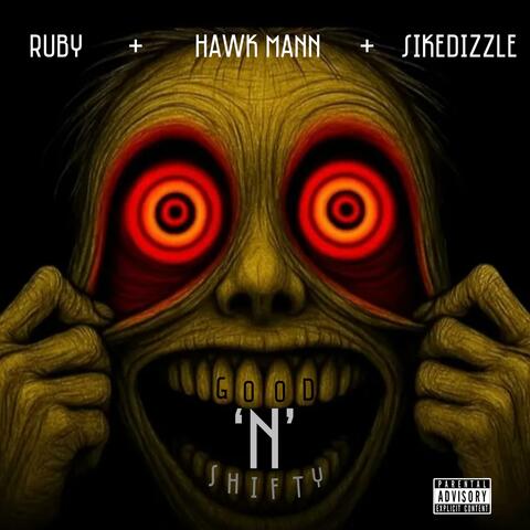 Good 'N' Shifty (feat. Hawk Mann & SikeDizzle)