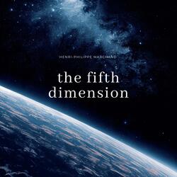 The Fifth Dimension (feat. Henri-Philippe Marchand)