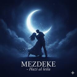 Mezdeke (Hazi al leila)