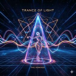“Trance of Light”