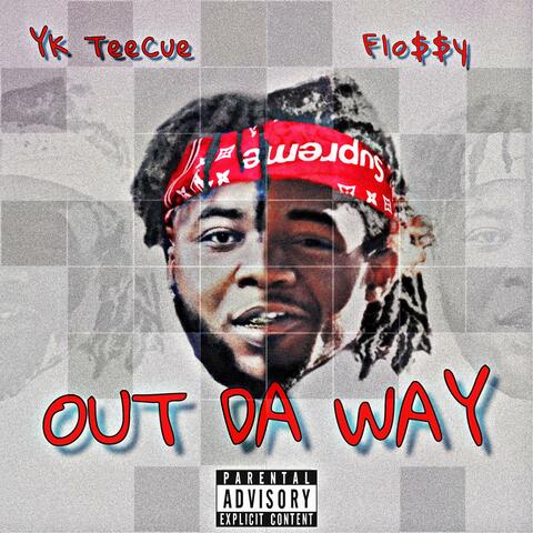 Out Da Way (feat. Flo$$y)
