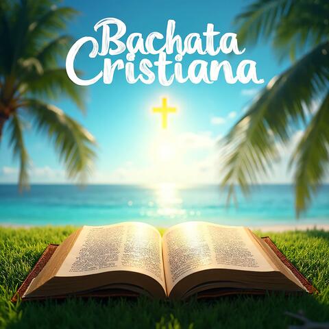 Bachata Cristiana, Vol. 2