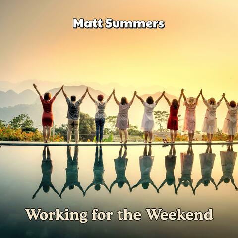Working for The Weekend