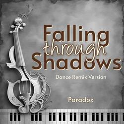 Falling Through Shadows (Dance Remix Version)