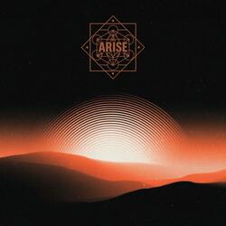 Arise