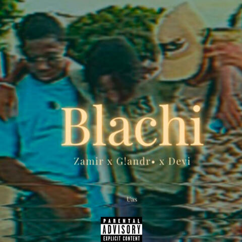 Blachi (feat. zamir & Devi)
