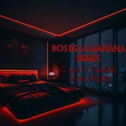 Dos De La Mañana (feat. PaoliPR, Eryze & Probz) (Remix)