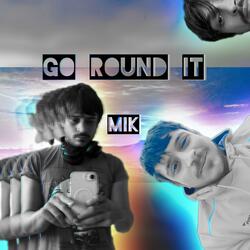 Go Round it