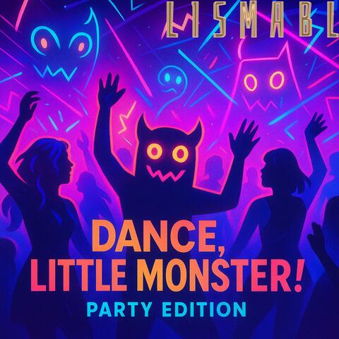 Dance, Little Monster! (Party Edition)