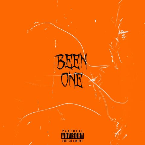 BEEN ONE
