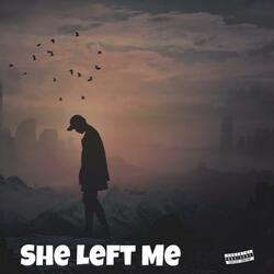 She Left Me