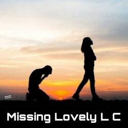 Missing Lovely L C