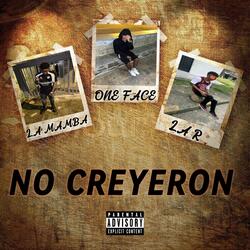 NO CREYERON (feat. LA R & LA MAMBA)