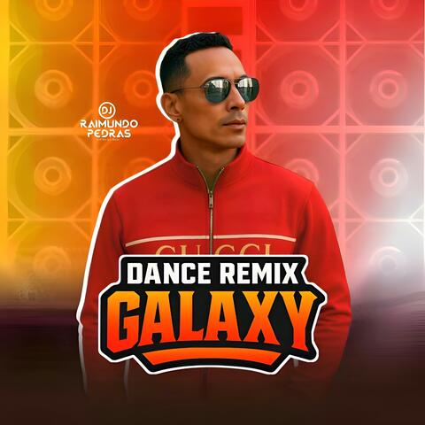 Galaxy (Dance Remix)