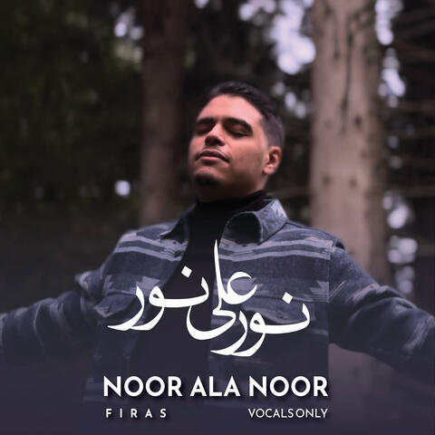 Noor Ala Noor (Vocals Only)
