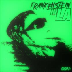 FRANKENSTEIN IN LA