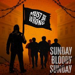 Sunday Bloody Sunday
