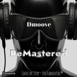 Leave or Stay Remastered