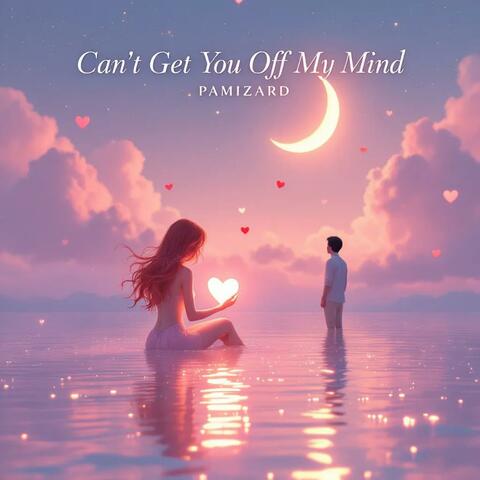 Can't Get You Off My Mind