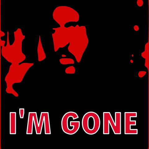 I'm Gone