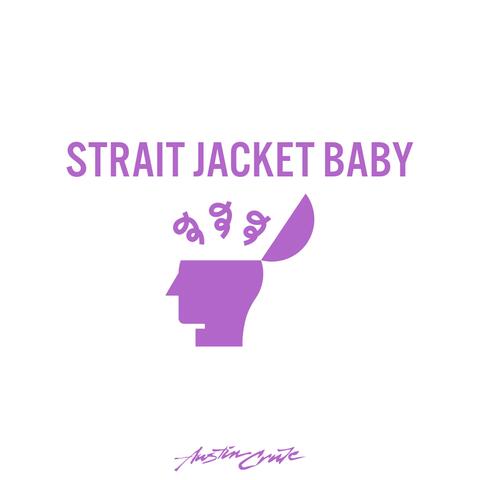 Strait Jacket Baby