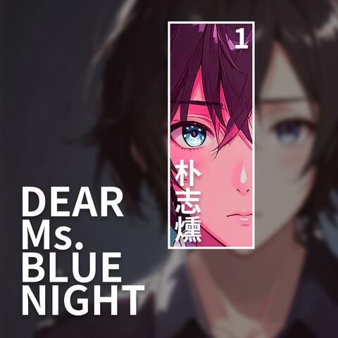 Dear Ms. Blue Night