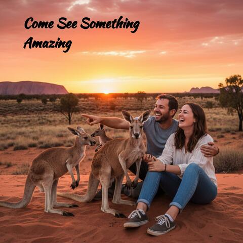 Come See Something Amazing
