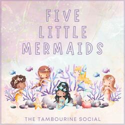 Five Little Mermaids