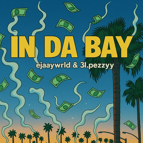 In Da Bay (feat. 3L.Pezzyy)
