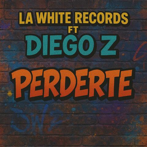 Perderte (feat. Diego z)