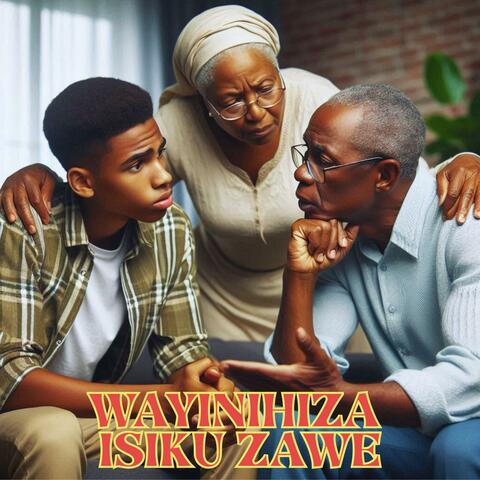 WAYINIHIZA ISIKU ZAWE