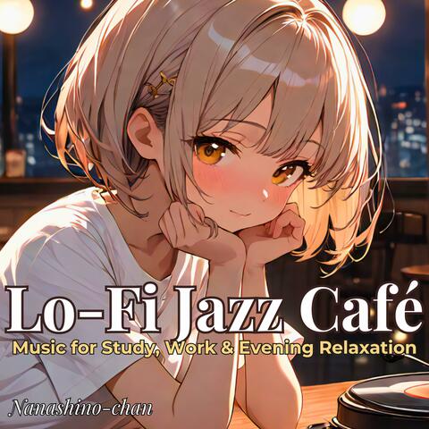 Lo-Fi Jazz Café: Music for Study, Work & Evening Relaxation