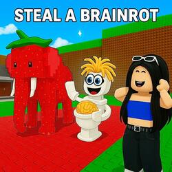 Steal A Brainrot Song (Roblox)