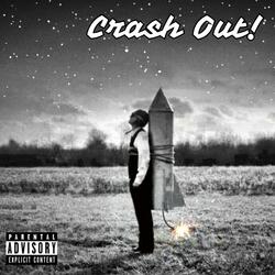 Crash Out!