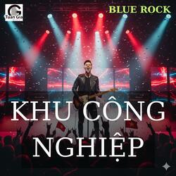 Khu Công Nghiệp (Blues Rock)