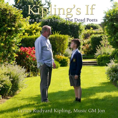 Kipling’s If (Tara Turner sings The Dead Poets)