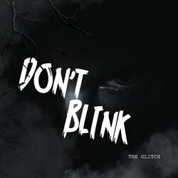 Don't Blink