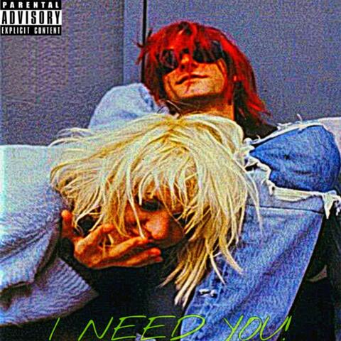 I Need You!