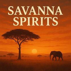 Savanna Spirits (Africa Motion Soundtrack) (Radio Edit)