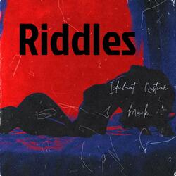 Riddles (feat. Question Mark)