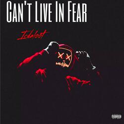 Can't Live in Fear (Live)