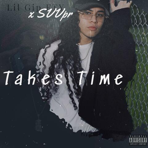 Takes Time (feat. SVVpr)