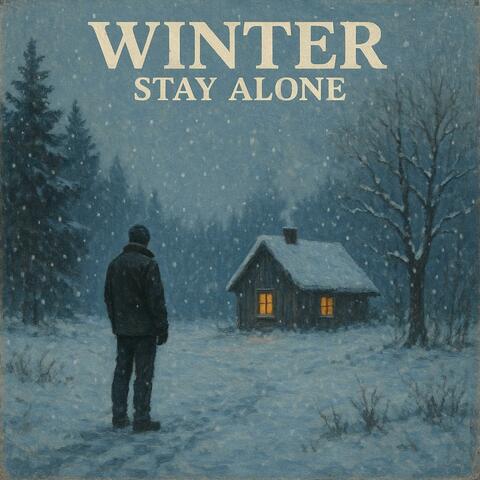 Winter Stay Alone